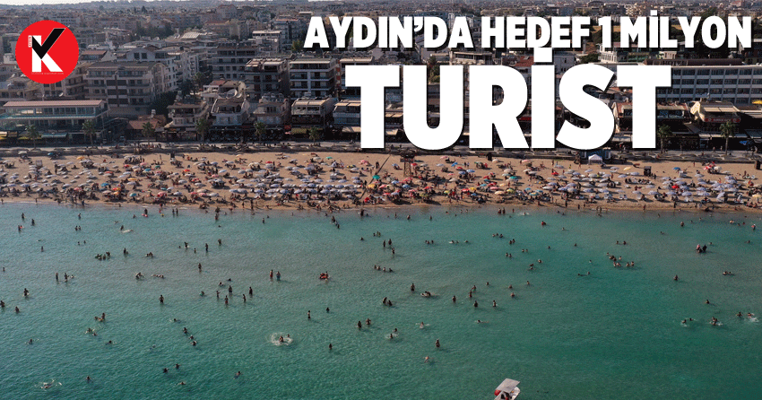 Aydın’da hedef 1 milyon turist