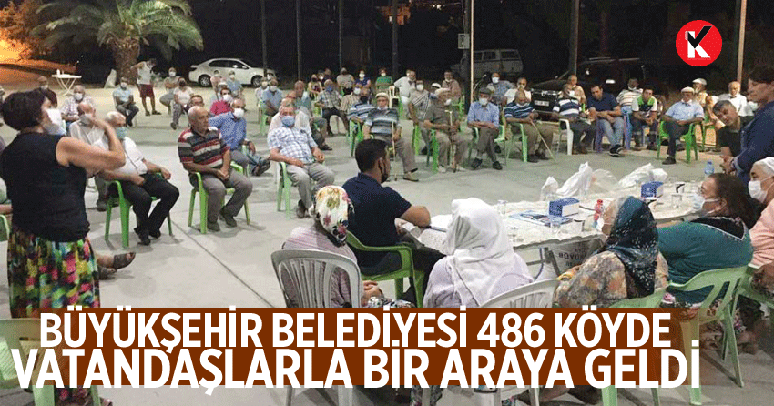 Büyükşehir Belediyesi 486 köyde vatandaşlarla bir araya geldi