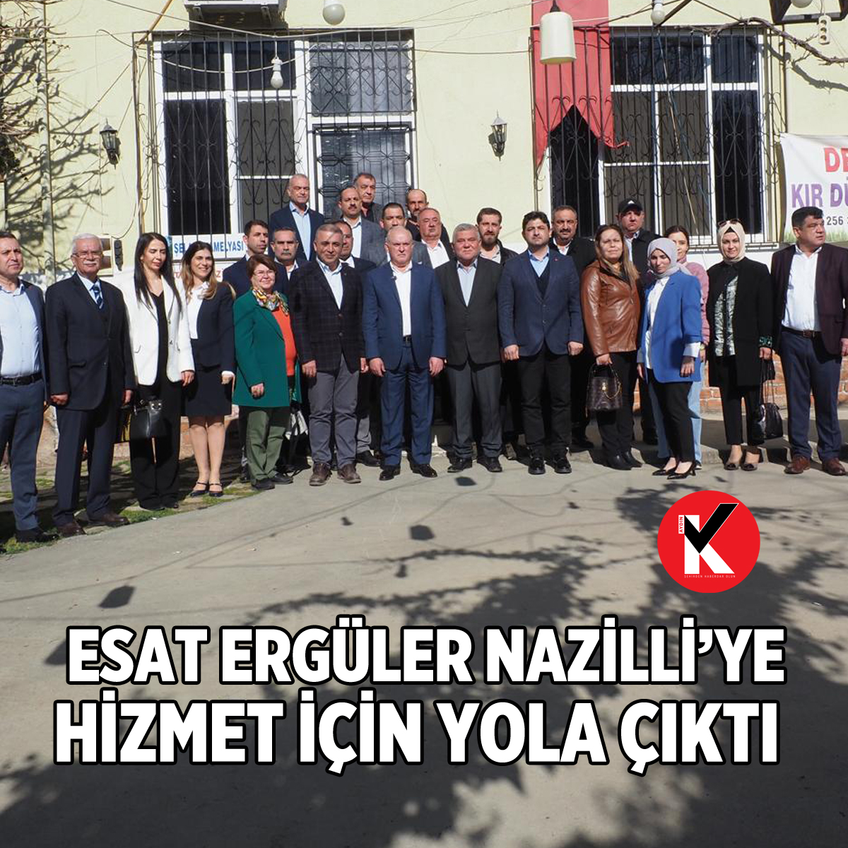 Esat Ergüler Nazilli’ye hizmet için yola çıktı