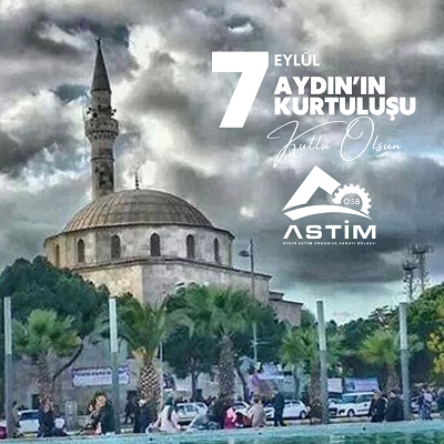 Asti̇m 7 Eylül Aydın'ın Kurtuluşu