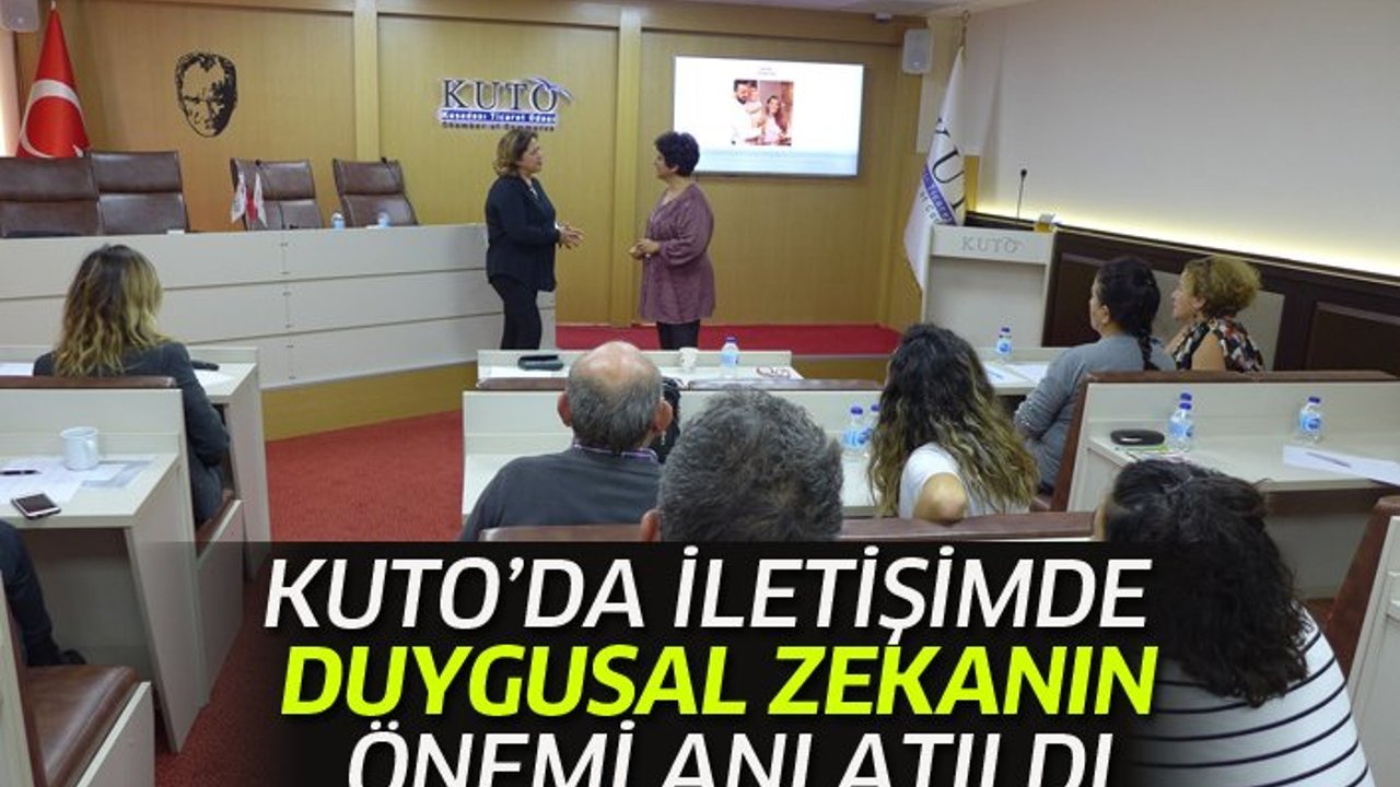 KUTO’da iletişimde duygusal zekanın önemi anlatıldı