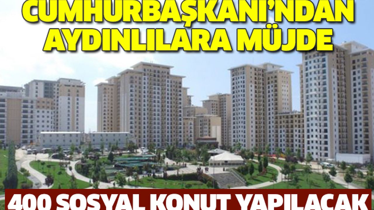 Aydın'a 400 sosyal konut yapılacak
