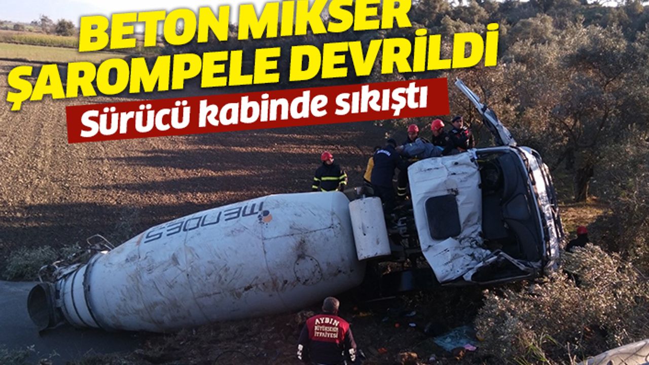 Aydın'da beton mikser şarampole devrildi