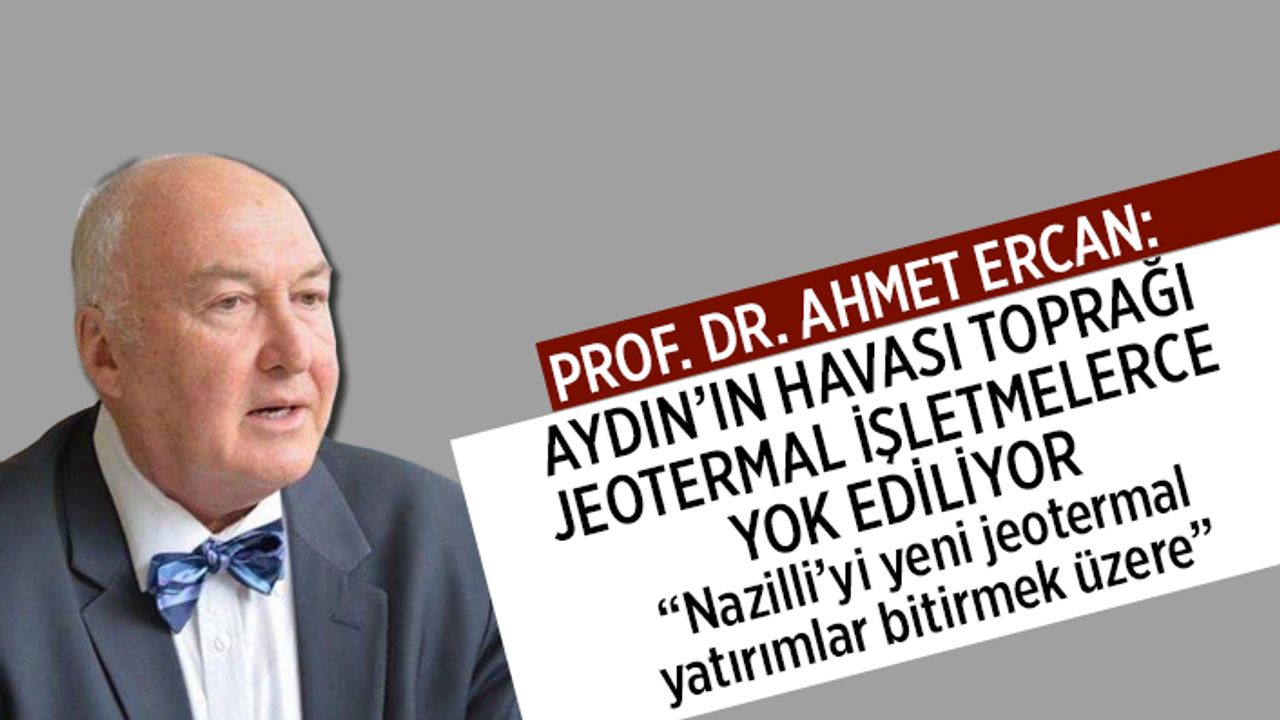 "Aydın'ın havası ve toprağı jeotermal işletmelerce yok ediliyor"