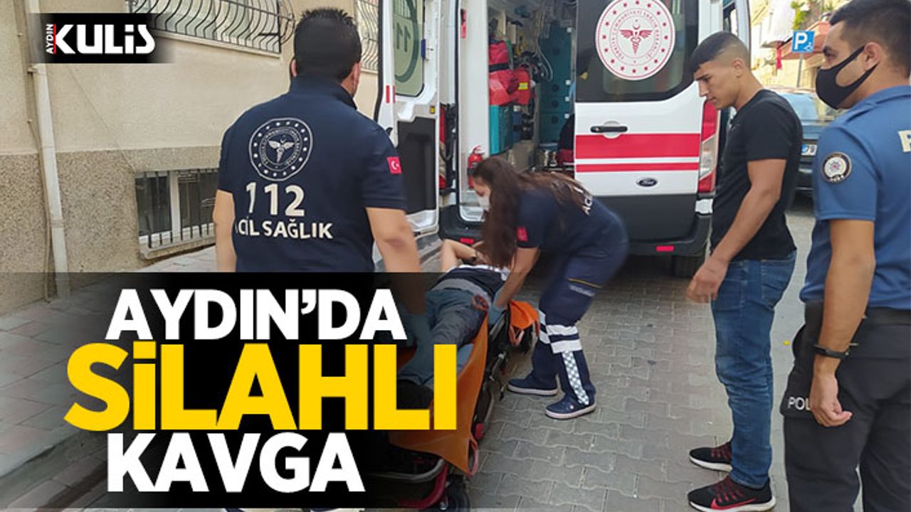 Aydın'da silahlı kavga: 1 yaralı