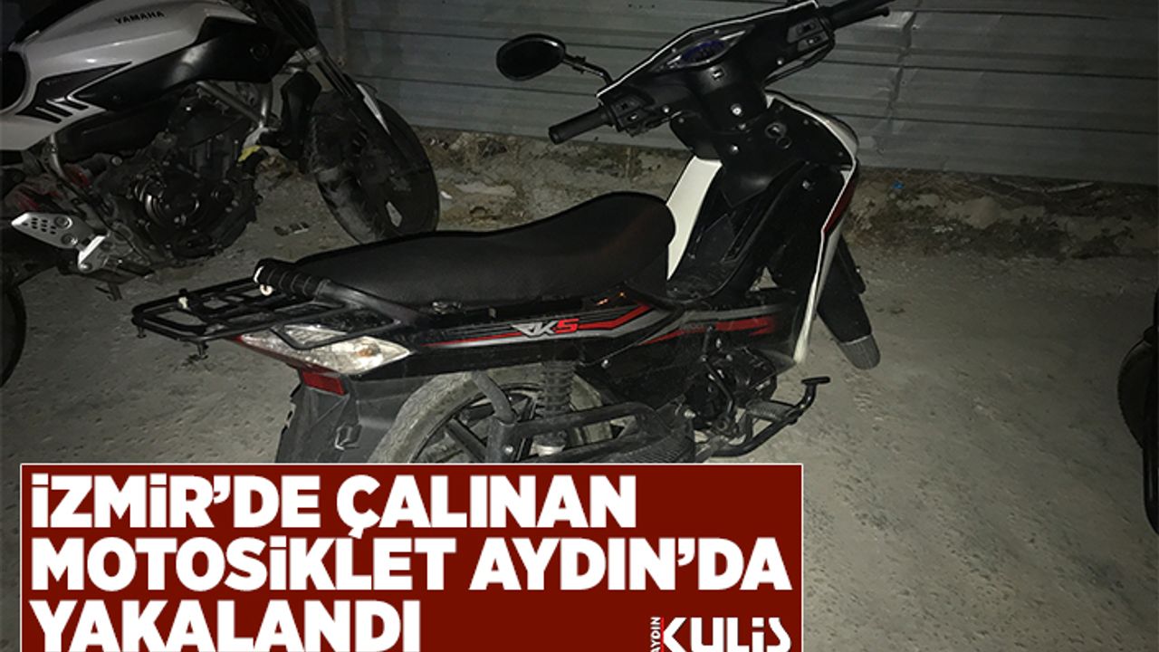 İzmir'de çalınan motosiklet Aydın'da yakalandı