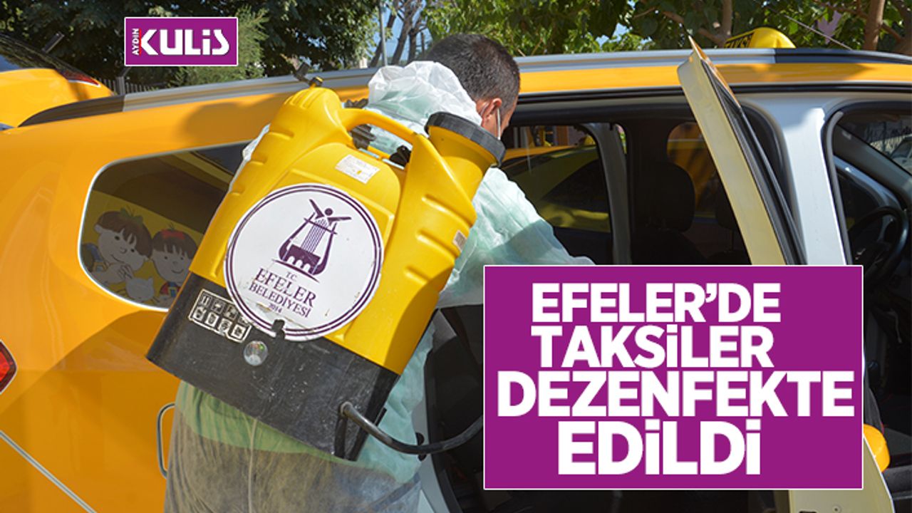 Efeler'de taksiler dezenfekte edildi