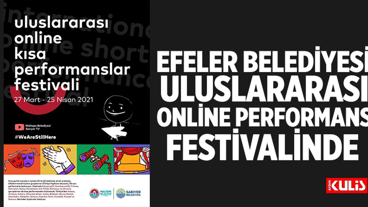 Efeler Belediyesi uluslararası online performans festivalinde