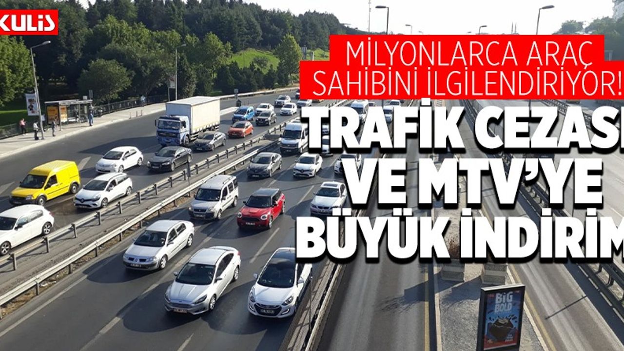 Milyonlarca araç sahibini ilgilendiriyor!: Trafik cezası ve MTV'de büyük indirim