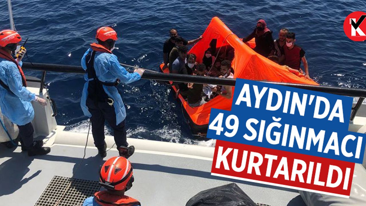 Aydın'da 49 sığınmacı kurtarıldı