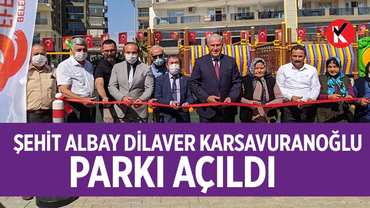 Şehit Albay Dilaver Karsavuranoğlu Parkı açıldı