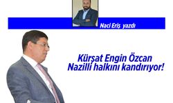 Kürşat Engin Özcan Nazilli halkını kandırıyor!