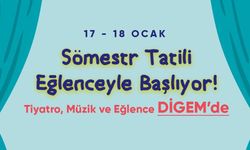 Sömestr tatili coşkusu DİGEM’de başlıyor