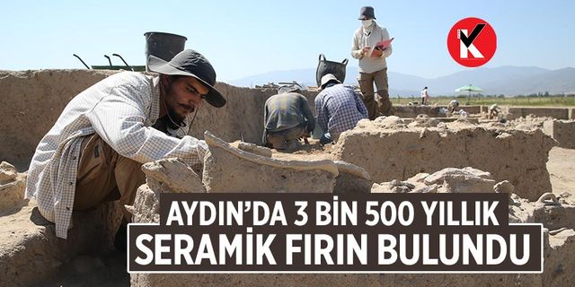 Aydın’da 3 bin 500 yıllık seramik fırın bulundu