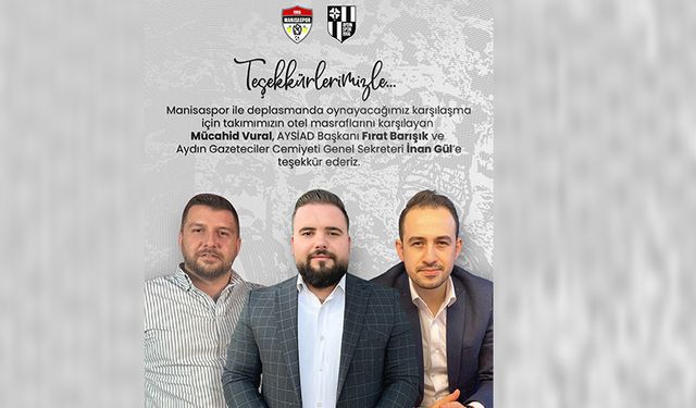 Aydınspor’a Manisa deplasmanında destek