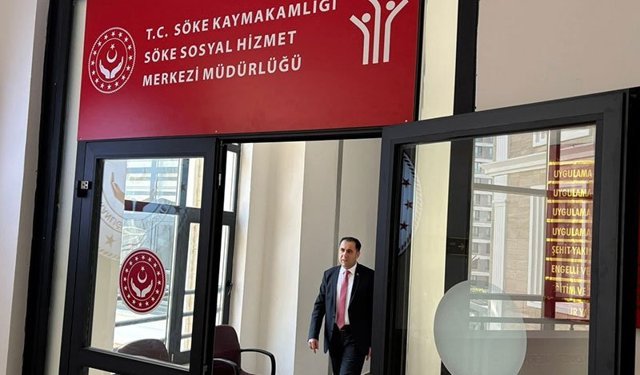 Söke Sosyal Hizmet Merkezi’nin yeni binası açılıyor