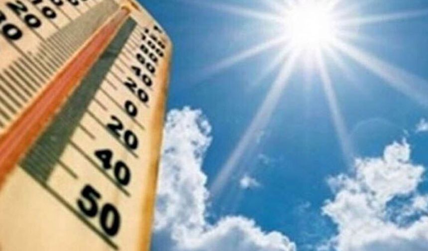 Aydın'da sıcaklık 41 dereceyi bulacak